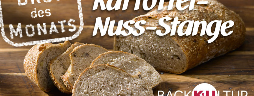 Brot des Monats April – Kartoffel-Nuss-Stange | Bäckerei K&amp;U